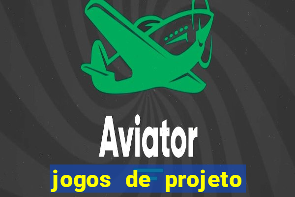 jogos de projeto de vida
